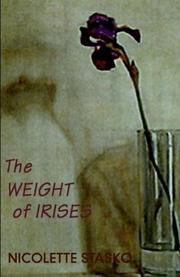 Cover of: The Weight of Irises by Nicolette Stasko