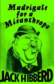 Cover of: Madrigals for a Misanthrope by Jack Hibberd