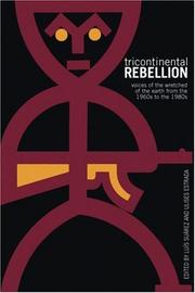 Cover of: Tricontinental Rebellion: Voices of the Wretched of the Earth from the 1960s to the 1980s