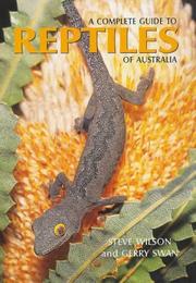 A Complete Guide to Reptiles of Australia by Gerry Swan