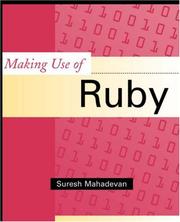Cover of: Making Use of Ruby by Suresh Mahadevan, Rashi Gupta, Shweta Bhasin, Madhushree Ganguly, Ashok Appu