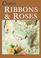 Cover of: Creative Ribbons & Roses