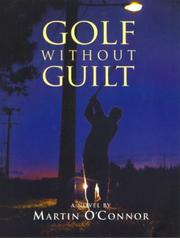 Cover of: Golf Without Guilt by Martin O'Connor