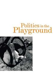 Politics in the playground by Helen May, Helen May