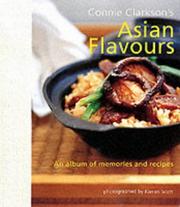 Connie Clarkson's Asian Flavours by Connie Clarkson