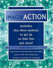 Cover of: ImaginACTION: Activities that Allow Students to Get Up on Their Feet and Moving!