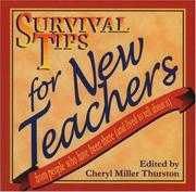 Cover of: Survival Tips for New Teachers: From People Who Have Been There and Lived to Tell About It