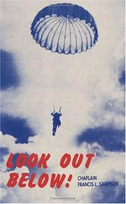 Cover of: Look Out Below! A Story of the Airborne by a Paratrooper Padre by Francis L. Sampson