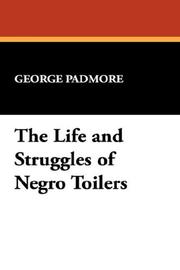 Cover of: The Life and Struggles of Negro Toilers