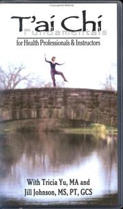 Cover of: T'ai Chi Fundamentals: For Health Professionals and Instructors (book and video)