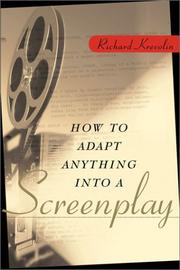 Cover of: How to adapt anything into a screenplay