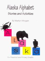 Cover of: Alaska Alphabet (Cross-Curricular/Thematic Studies) by Marilyn Morgan