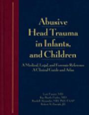 Abusive head trauma in infants and children by Lori Frasier, Kay Rauth-Farley, Randell Alexander, Robert Parrish