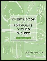 Chef's Book of Formulas, Yields and Sizes by Arno Schmidt