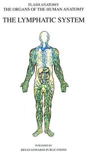 Cover of: The Lymphatic System (Organs of the Human Anatomy) (ORGANS OF THE HUMAN ANATOMY)