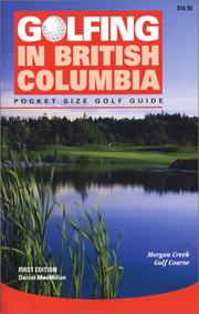 Cover of: Golfing in British Columbia: The Complete Guide to British Columbia's Golf Facilities