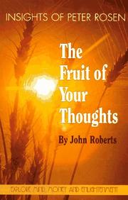 Cover of: The Fruit of Your Thoughts: Insights of Peter Rosen