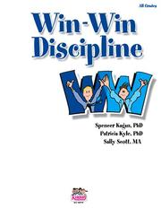 Cover of: Win-Win Discipline by PhD Spencer Kagan, PhD Patricia Kyle, MA Sally Scott