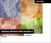 Cover of: Getting Started With Arcinfo: Arcinfo 8