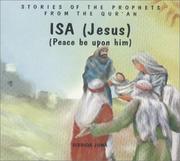 Cover of: Isa (Jesus): Peace Be upon Him (Stories of the Prophets from the Qur'an)
