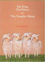 Cover of: The King, The Prince and The Naughty Sheep by Noura Durkee
