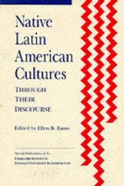 Cover of: Native Latin American Cultures: Through Their Discourse (Special Publications of the Folklore Institute, No 1)