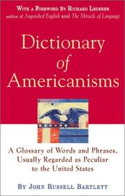 Cover of: Dictionary of Americanisms by John Russell Bartlett, John Russell Bartlett, Richard Lederer