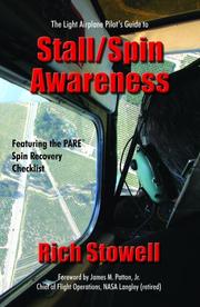 Cover of: The Light Airplane Pilot's Guide to Stall/Spin Awareness by Rich Stowell