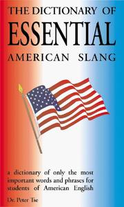 Cover of: The Dictionary of Essential American Slang