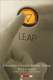 Leap! A Revolution in Creative Business Strategy by Bob Schmetterer