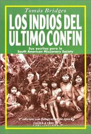 Cover of: Los Indios del Ultimo Confin (Spanish Edition) by Tomas Bridges, Thomas Bridges, Arnoldo Canclini