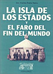 La Isla de los Estados y el Faro del Fin del Mundo by Carlos Pedro Vairo, Carlos Vairo