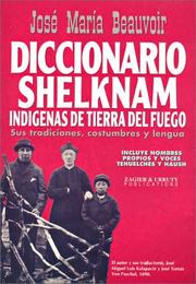 Cover of: Diccionario Shelknam, Indigenas de Tierra del Fuego (Spanish Edition) by Jose Maria Beauvoir