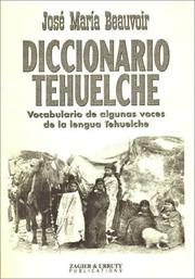 Cover of: Diccionario Tehuelche (Spanish Edition) by Jose Maria Beauvoir, Jose Maria Beauvoir
