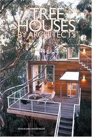Tree Houses by Architects by James Grayson Trulove