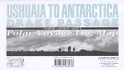 Cover of: Ushuaia to Antarctica - Drake Passage Map: Polar Voyage Log Map