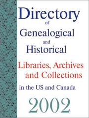 Cover of: Directory of Genealogical and Historical Libraries: Archives and Collections in the Us and Canada, 2002 (Directory of Genealogical and Historical Libraries, ... and Collections in the Us and Canada)