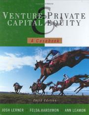 Cover of: Venture Capital and Private Equity by Josh Lerner, Felda Hardymon, Ann Leamon
