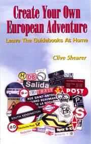 Cover of: Create Your Own European Adventure: Leave the Guidebooks at Home