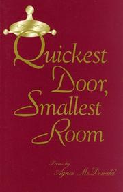 Cover of: Quickest Door, Smallest Room by McDonald Agnes