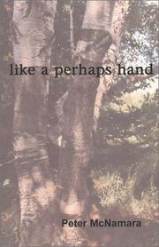 Cover of: like a perhaps hand by Peter McNamara