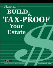 Cover of: How to Build & Tax-Proof Your Estate