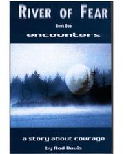 Cover of: River of Fear, Book One: Encounters