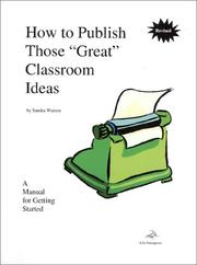 Cover of: How to Publish Those "Great" Classroom Ideas! *Revised