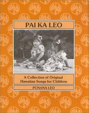 Cover of: Pai Ka Leo: A Collection of Original Hawaiian Songs for Children
