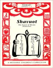 Cover of: Shavuot, The Feast of Weeks (Pentecost): A Messianic Children's Curriculum, 4 levels