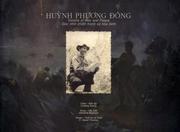Cover of: Huynh Phuong Dong: Visions of War and Peace (Distributed for the Indochina Arts Partnership)