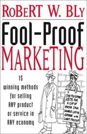 Cover of: Fool-proof marketing: 15 winning methods for selling ANY product or service in ANY economy
