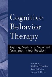 Cover of: Cognitive Behavior Therapy: Applying Empirically Supported Techniques in Your Practice