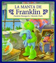 Cover of: LA Manta De Franklin/Franklin's Blanket by Paulette Bourgeois, Alejandra Lopez Varela